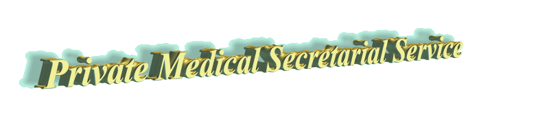 Private Medical Secretarial Service